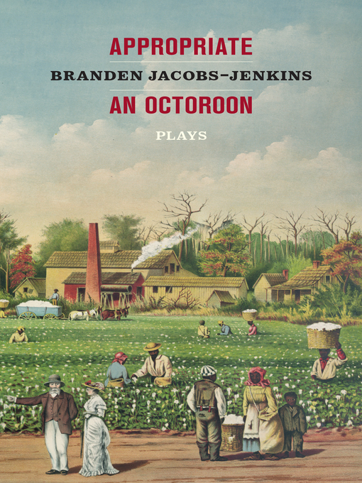 Title details for Appropriate/An Octoroon by Branden Jacobs-Jenkins - Wait list